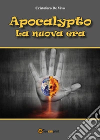 Apocalypto. La nuova era libro