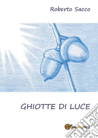 Ghiotte di luce