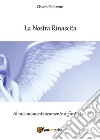 La nostra rinascita libro