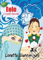 Eolo e i soffi d'amore libro