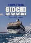 Giochi assassini. Morte sull'oceano libro