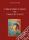 L'amore tenero e sincero nel Cantico dei Cantici libro