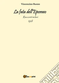 La fata dell'Epomeo. Racconti isclani 1928 libro