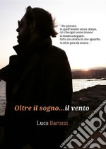 Oltre il sogno... il vento libro