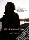 Oltre il sogno... il vento libro