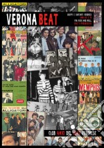 Verona Beat. Gruppi e cantanti veronesi anni 60 e 70 fra rock and roll, beat e progressive libro