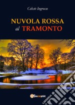 Nuvola rossa al tramonto