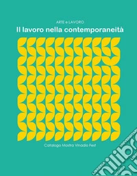 Il lavoro nella contemporaneità libro