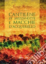 Cantilene di mezzanotte e Macchie d'acquerello libro