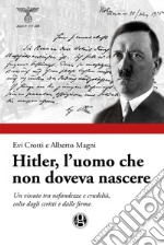 Hitler, l'uomo che non doveva nascere libro