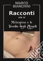 Racconti. Melaspina e le trombe degli angeli. Vol. 4