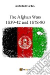 The Afghan wars 1839-42 and 1878-80 libro