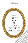 The Abbot's ghost, or Maurice Treherne's Temptation libro