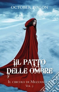 Il patto delle ombre. Il circolo di mezzanotte. Vol. 5 libro