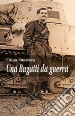 Una Bugatti da guerra libro