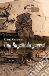 Una Bugatti da guerra libro