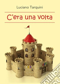 C'era una volta