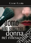 Uomo allo specchio, donna nel riflesso libro