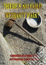 There's no gold without pain! libro