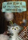 Aiya Ran e la passione di Goffredo libro