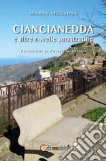 Ciancianedda e altre novelle amastratine libro