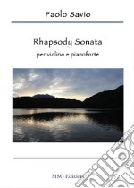 Rhapsody sonata. Per violino e pianoforte libro