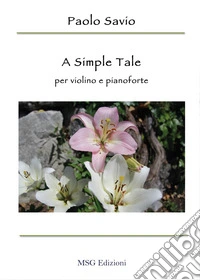 A simple tale. Per violino e pianoforte