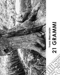 21 grammi. Ediz. illustrata libro