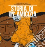 Storia di un'amicizia libro