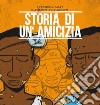 Storia di un'amicizia libro