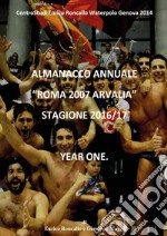 Almanacco annuale «Roma 2007 Arvalia» 2016/17 libro