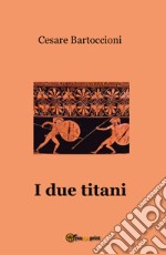 I due titani libro