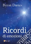 Ricordi di emozioni. Ediz. economica libro