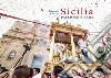 Sicilia. Passione e fede libro