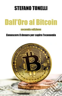 Dall'oro al bitcoin