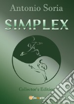 Simplex. Collector's edition libro