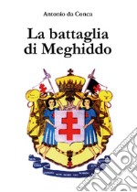 La battaglia di Meghiddo. Templari libro