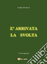 È arrivata la svolta libro