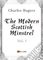 The modern Scottish minstrel. Vol. 1 libro