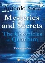 Mysteries and secrets. The chronicles of Quantum. Deluxe edition libro