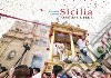 Sicilia. Passione e fede. Ediz. illustrata libro