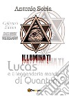 Lucas e il leggendario mondo di Quantum. Deluxe edition. Collector's edition libro