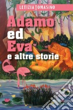 Adamo ed Eva e altre storie libro