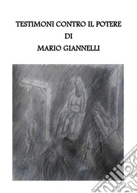 Testimoni contro il potere