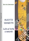 Alberto Manzetti. Sulle ali della creatività libro