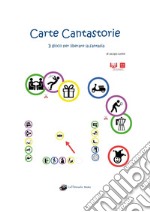 Carte cantastorie. Il gioco per liberare la fantasia libro