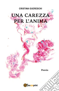 Una carezza per l'anima libro