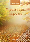 Il passaggio segreto libro