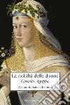 La nobiltà delle donne libro