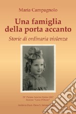 Una famiglia della porta accanto. Storie di ordinaria violenza libro